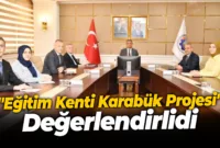 “Eğitim Kenti Karabük Projesi” değerlendirlidi