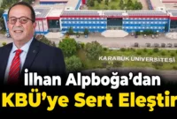 Gazeteci İlhan Alpboğa’dan Karabük Üniversitesi’ne Sert Eleştiri