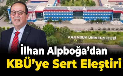 Gazeteci İlhan Alpboğa’dan Karabük Üniversitesi’ne Sert Eleştiri