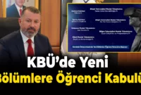 KBÜ’de Yeni Bölümler Öğrenci Kabulüne Başlıyor