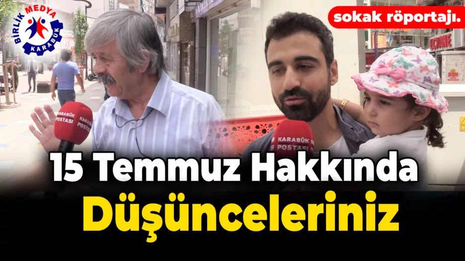 15 Temmuz’un Anlamı ve Toplumun Tepkileri