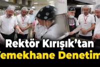 KBÜ Rektörü Kırışık’tan Yemekhane Denetimi