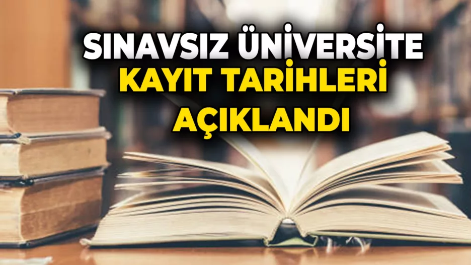 Sınavsız İkinci Üniversite Kayıt Tarihleri Belli Oldu