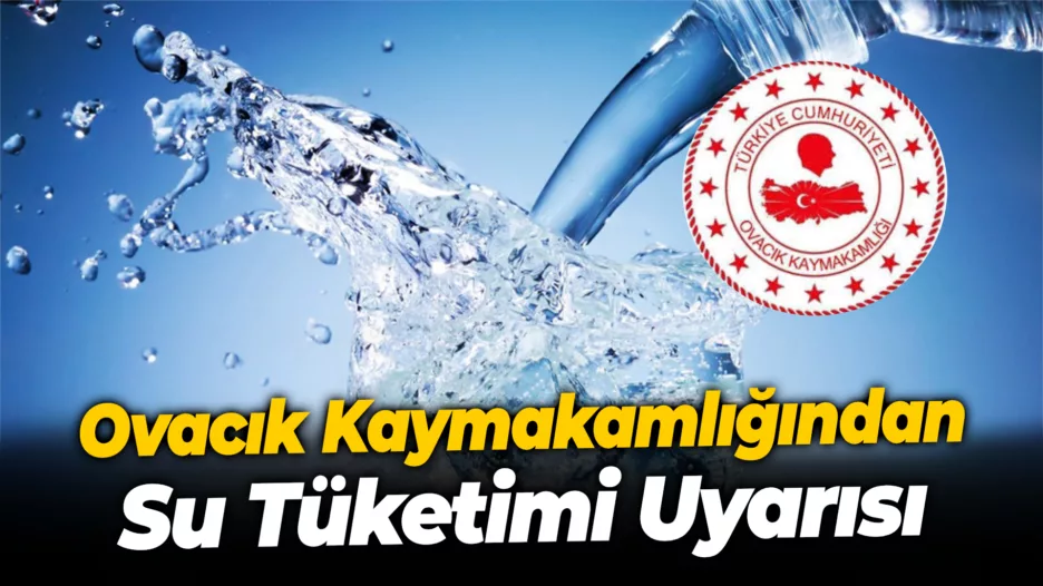 Ovacık Kaymakamlığından Su Tüketimi Uyarısı