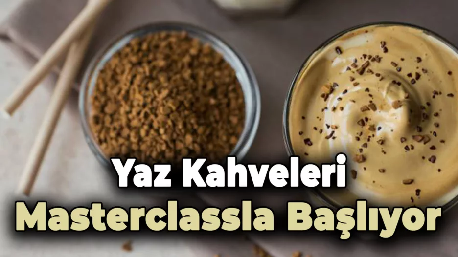 Yaz Kahveleri Tutkunları İçin Masterclass Etkinlikleri Başlıyor