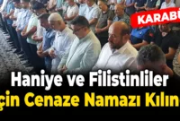 Karabük’te Haniye ve Filistinliler için gıyabi cenaze namazı