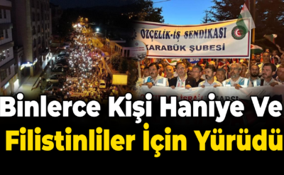 Binlerce kişi Haniye ve Filistinliler için yürüdü