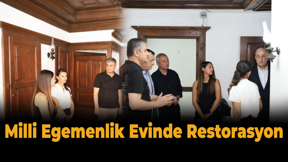 Milli Egemenlik Evinde Restorasyon Çalışmaları Sürüyor