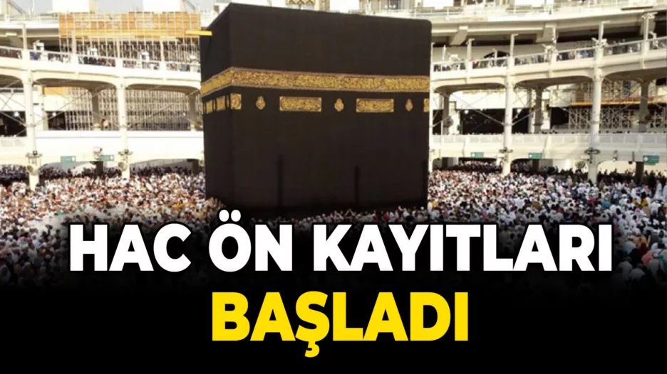 Hac Ön Kayıtları Başladı