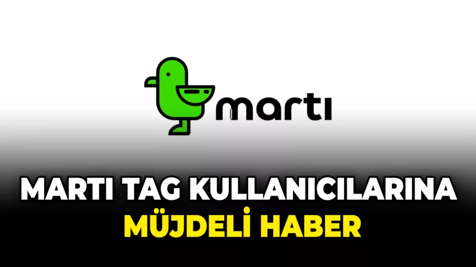 Maliye Bakanlığı’ndan Martı TAG Kullanıcılarına Müjdeli Haber