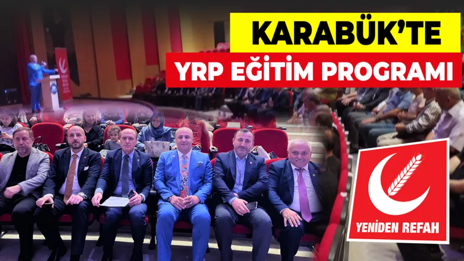 YRP Eğitim Programı Karabük’te Yapıldı