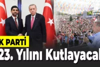 AK Parti , Kuruluşunun 23. Yılını Kutlayacak