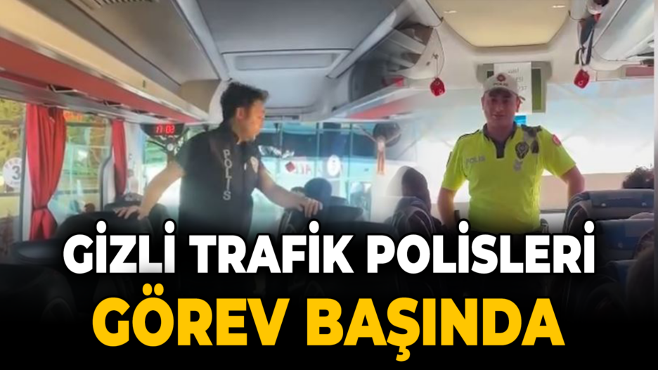 Gizli Trafik Polisleri Görev Başında