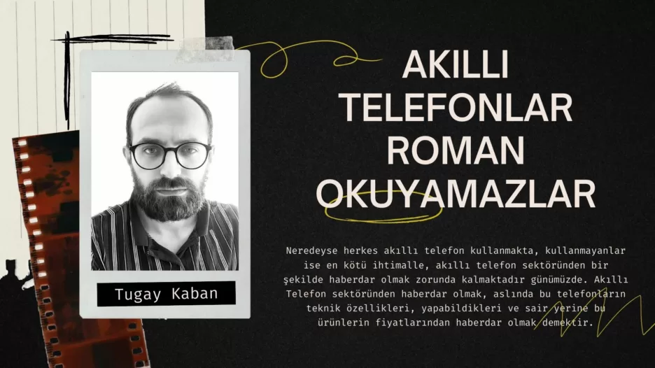 Akıllı Telefonlar Roman Okuyamazlar