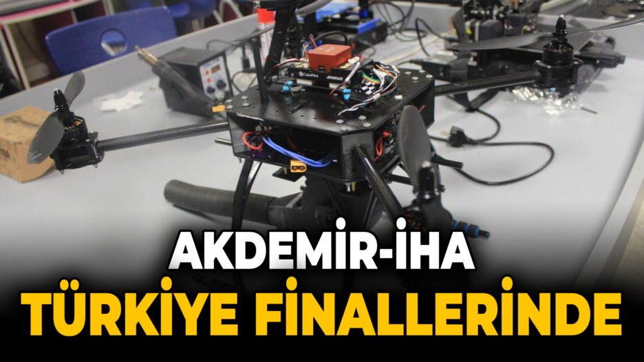 AKDEMİR-İHA Türkiye finallerinde