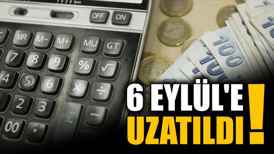 Vergi Beyannamesi Süresi 6 Eylül’e uzatıldı