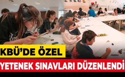 KBÜ’de Özel Yetenek Sınavları