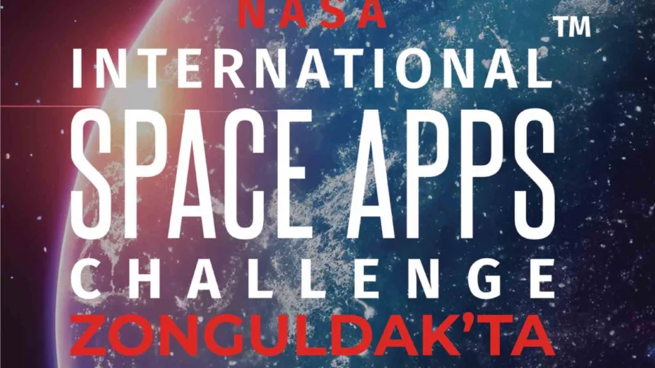 NASA Space Apps Challenge Heyecanı Zonguldak Bülent Ecevit Üniversitesi’nde yaşanacak