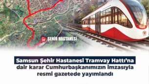 resmi gazetede yayimlandi samsunun yeni tramvay hattini bakanlik yapacak WVbzl7Xh