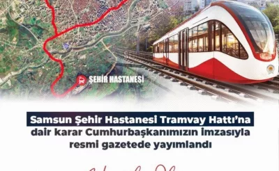 Resmi Gazete’de yayımlandı: Samsun’un yeni tramvay hattını bakanlık yapacak