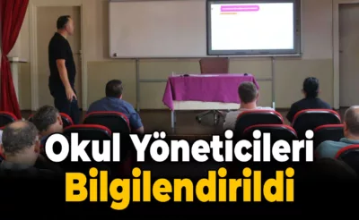 Yenice’de Okul Yöneticileri Bilgilendirildi