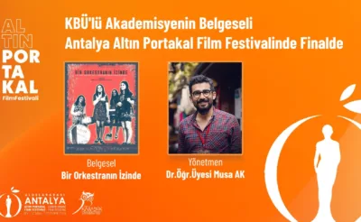 KBÜ’lü Akademisyenin Belgeseli Altın Portakal’da Finale Kaldı