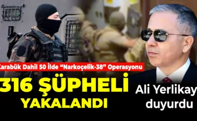 Karabük Dahil 50 İlde “Narkoçelik-38” Operasyonu 316 Şüpheli Yakalandı