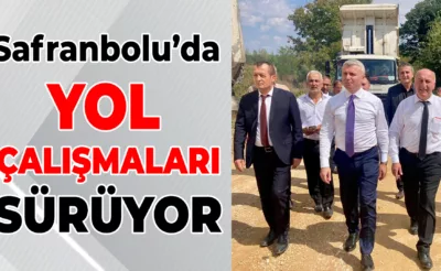 Safranbolu Kaymakam Yazıcı, KÖYDES Yol Çalışmalarını İnceledi