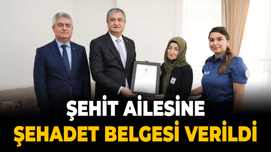 Şehit Ailesine Şehadet Belgesi Verildi