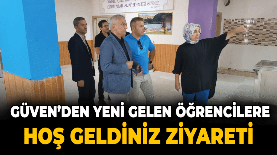 Güven’den Kayıt Yapan Öğrencilere Hoş Geldiniz Ziyareti