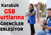 Karabük’te GSB Yurtlarına Öğrenci Yerleştirme Başladı