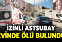 Karabük’te İzinli Astsubay Evinde Ölü Bulundu