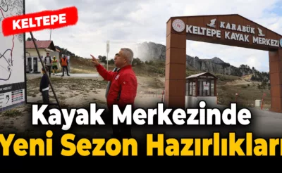 Keltepe Kayak Merkezi Yeni Sezona Hazırlıklarına Başladı