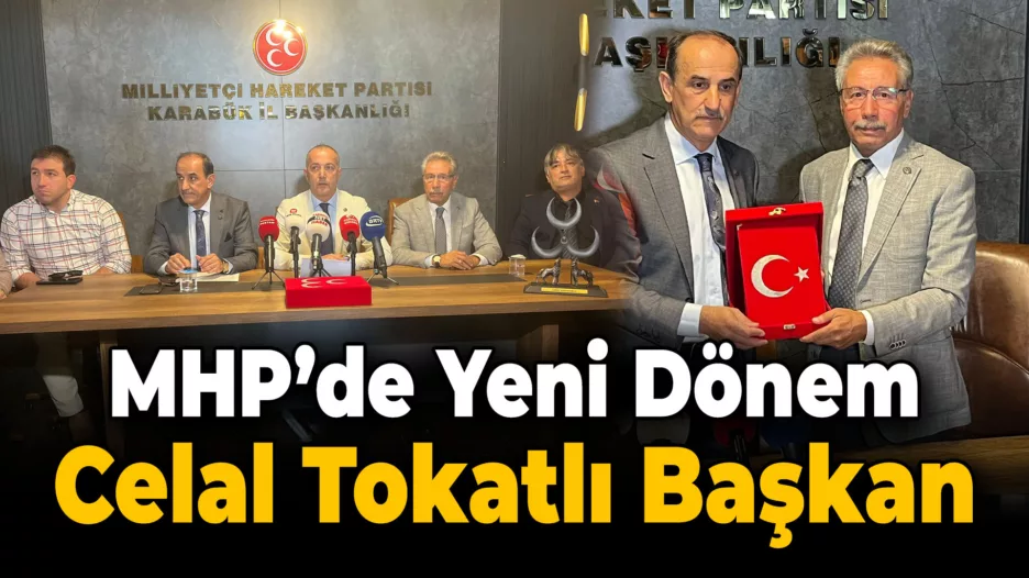 MHP Merkez İlçe Başkanlığı’na Celal Tokatlı Getirildi