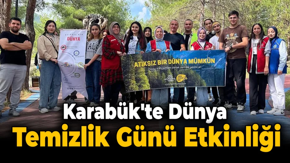 Karabük Belediyesi, Dünya Temizlik Günü Etkinliği’ne Destek Verdi