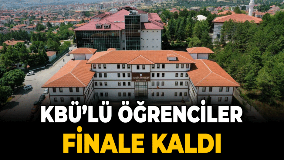 KBÜ’lü öğrenciler finale kaldı