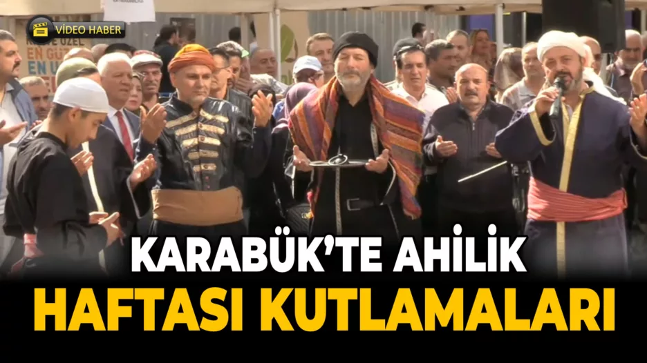 Ahilik Haftası İlk Defa Karabük’te Kutlandı