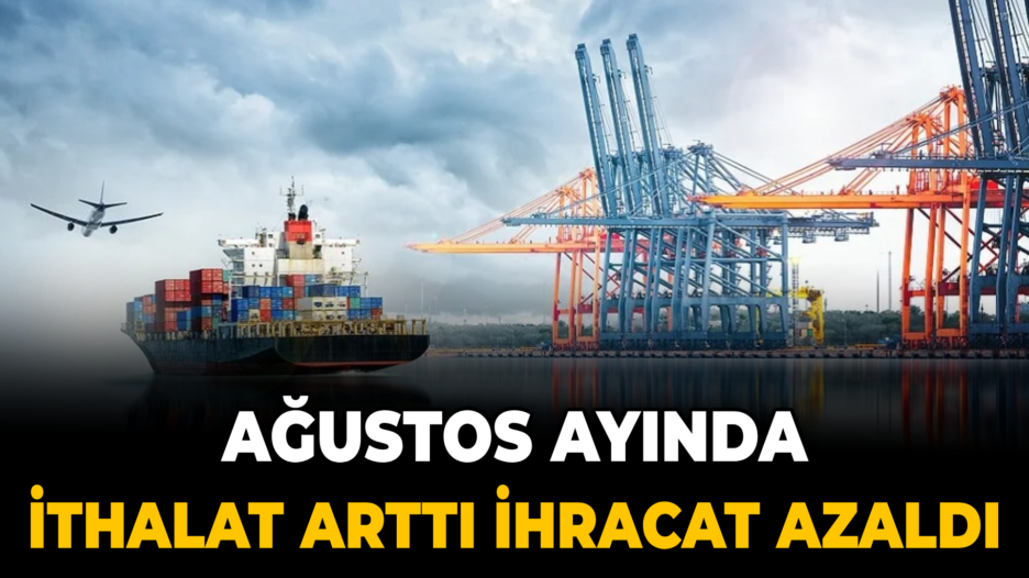 Karabük’te Ağustos ayında ithalat arttı ihracat azaldı