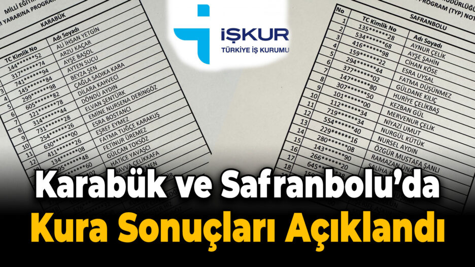 Karabük ve Safranbolu’da TYP Sonuçları Açıklandı