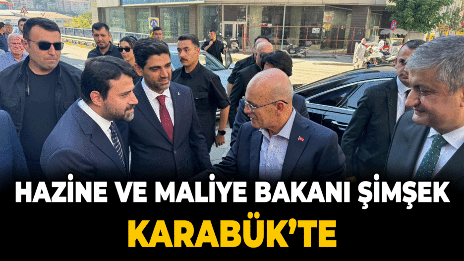 Hazine ve Maliye Bakanı Mehmet Şimşek Karabük’te