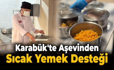 Karabük Belediyesinin Aşevi Gönülleri Isıtıyor