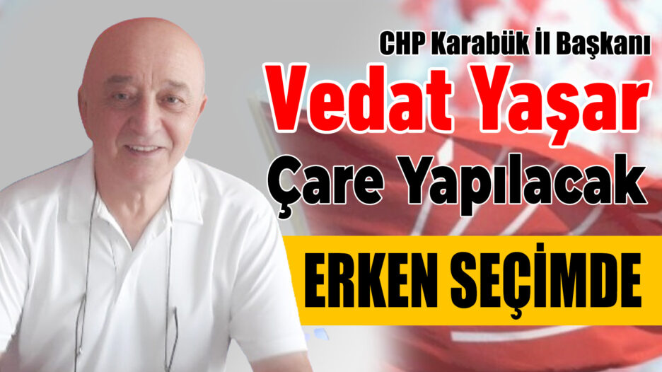 Yaşar: “Karabük’teki Sıkıntılar Katlanarak Artıyor”