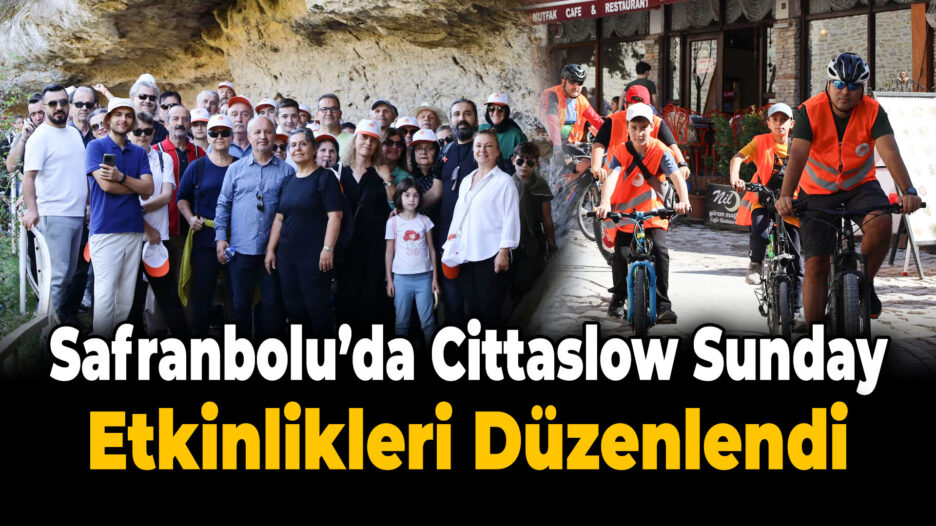 Safranbolu’da Cittaslow Sunday: Bisiklet Turu ve Doğa Yürüyüşü Düzenlendi