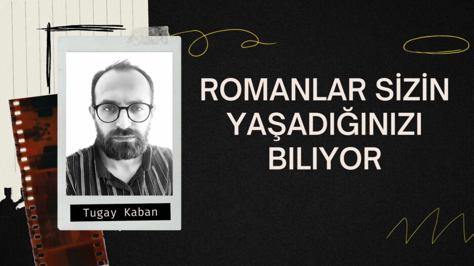 Romanlar Sizin Yaşadığınızı Biliyor