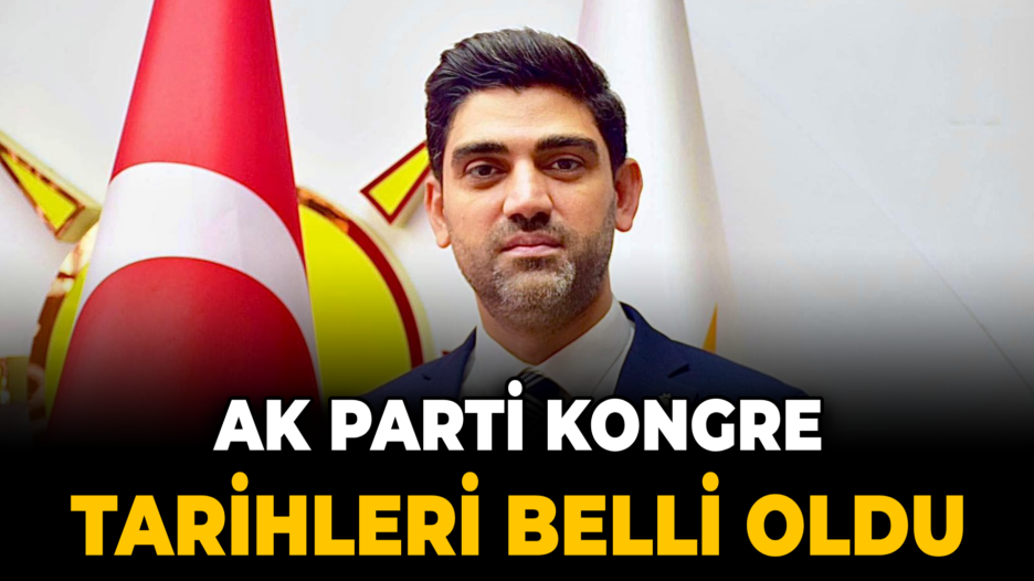 AK Parti’de Kongre Heyecanı