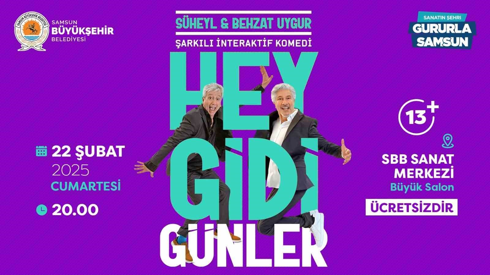 suheyl ve behzat uygur hey gidi gunler ile samsunda dsOAuBhG