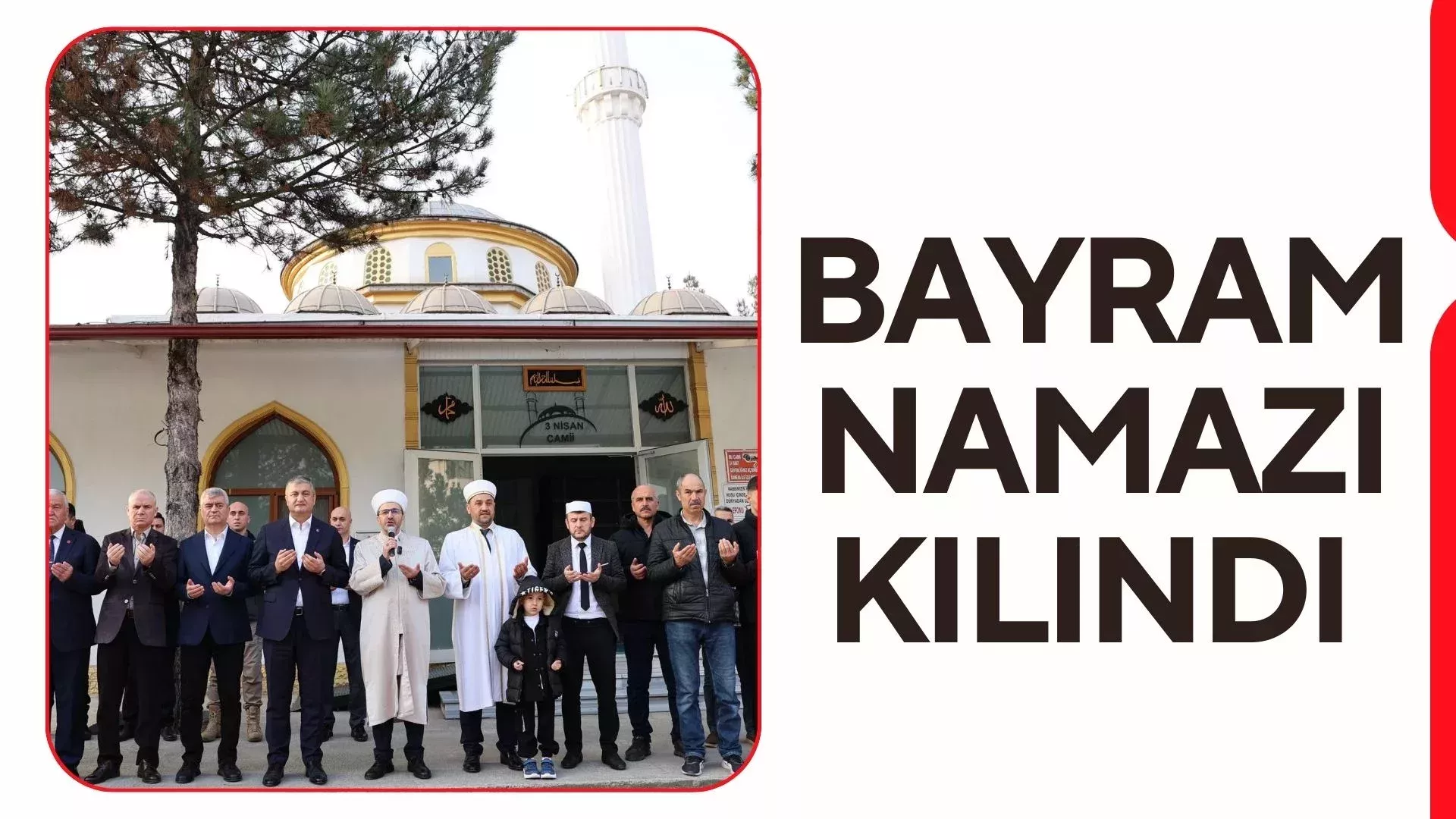 BAYRAM NAMAZI UC NISAN CAMIINDE KILINDI