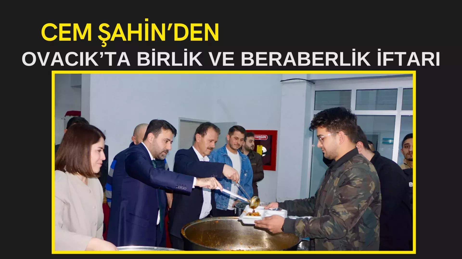 Cem Sahinden Ovacikta Birlik ve Beraberlik Iftari