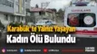 Karabük’te 82 yaşındaki kadın evinde ölü bulundu dedeed