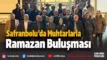 Safranbolu Belediye Başkanı Elif Köse muhtarlarla iftarda buluştu ramzan